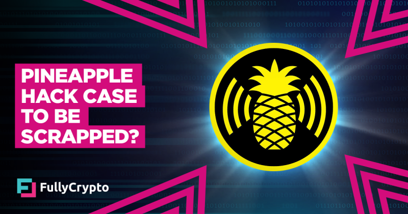 Pineapple Hack Case Could be Scrapped After COPA Ruling