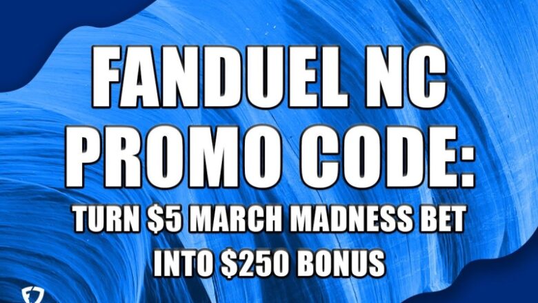 FanDuel NC Promo Code: Bet $5, Win $250 Bonus on March Madness