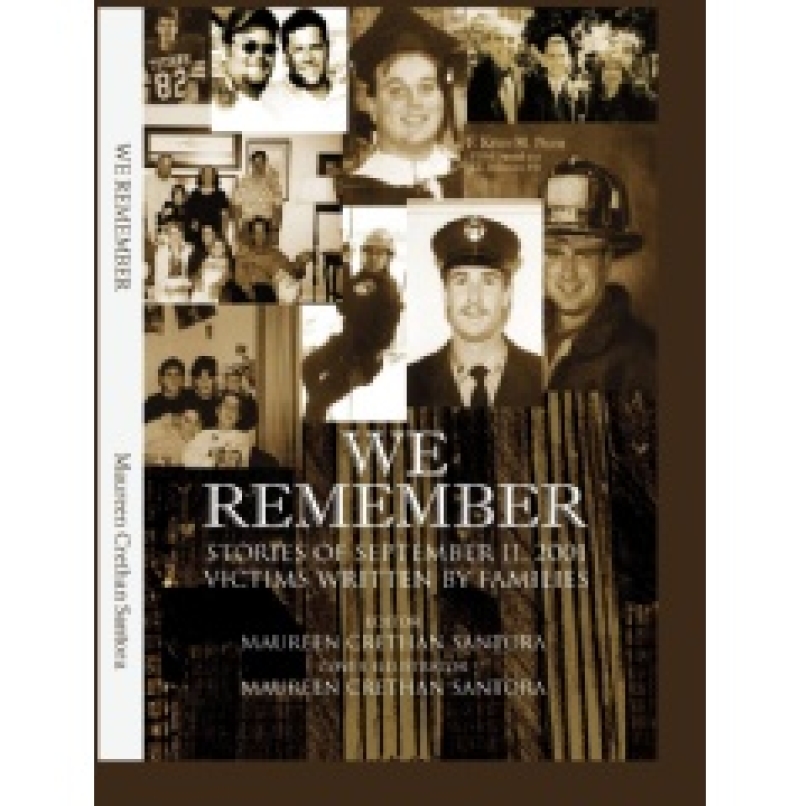 “We Remember:” A Book Honoring Lives Lost Echoes of Love and Strength: Stories of a 9/11 Hero