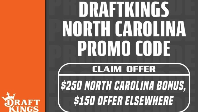 DraftKings NC Promo Code: Land Instant $250 Bonus for March Madness, NBA