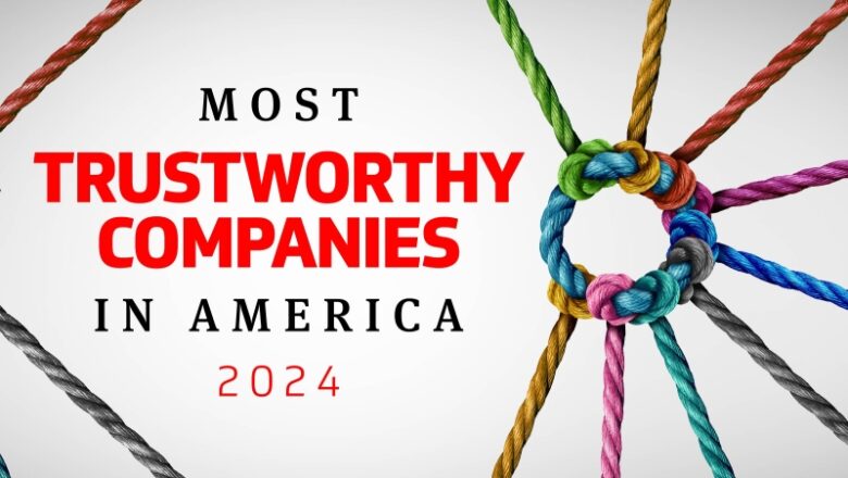 How Newsweek Determined one of the most Trustworthy Companies in America in 2024