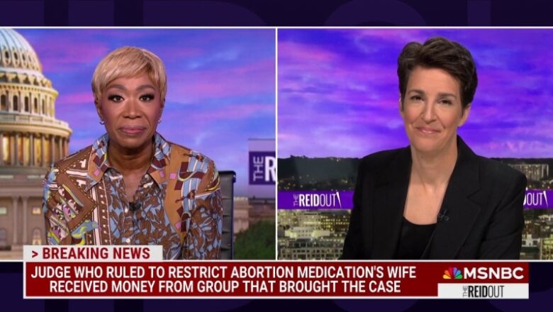 Rachel Maddow Says GOP Will ‘Find Any Way to Get a Nationwide Abortion Ban’: ‘By Hook or by Crook’|Video