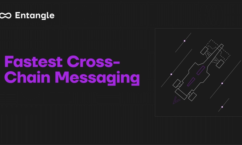 Entangle to Launch Fastest Cross-Chain Messenger in Web3