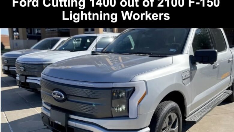 Ford Cutting Most of Its Ford F150 Lightning Workers