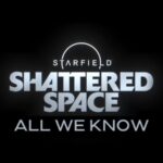 Shattered Space: What to Expect from Starfield’s Latest Expansion