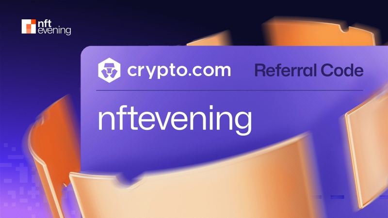 Crypto.com Referral Code 2024: nftevening ($50 Sign-Up Bonus)