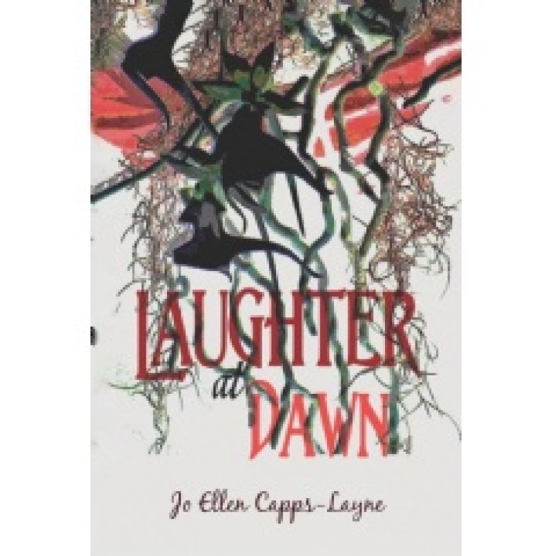 Jo Ellen Capps-Layne Gives Voice to Those Who Struggle to Speak for Themselves in Her Book “Laughter at Dawn”