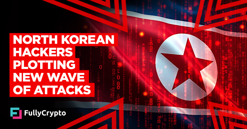 North Korean Hackers Plotting New Wave of Attacks