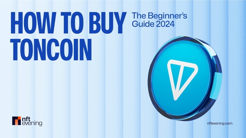 How to Buy Toncoin (TON) in 2024?