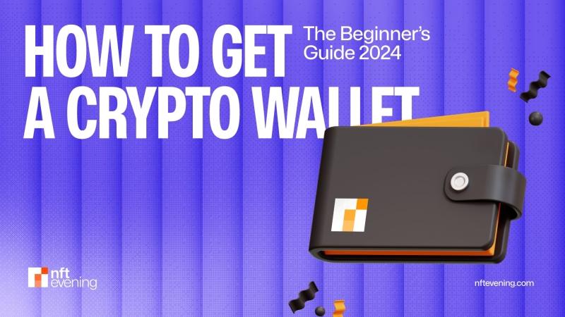 How to Get a Crypto Wallet in 2024?