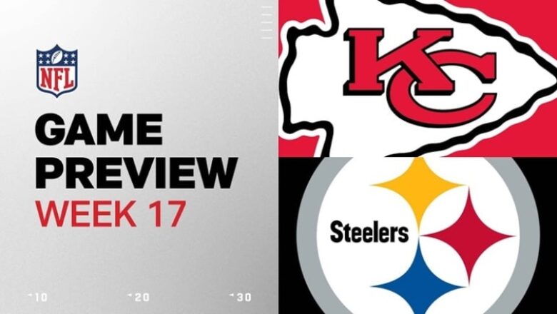 Steelers Vs. Chiefs Preview: 5 Keys To Victory In Week 17