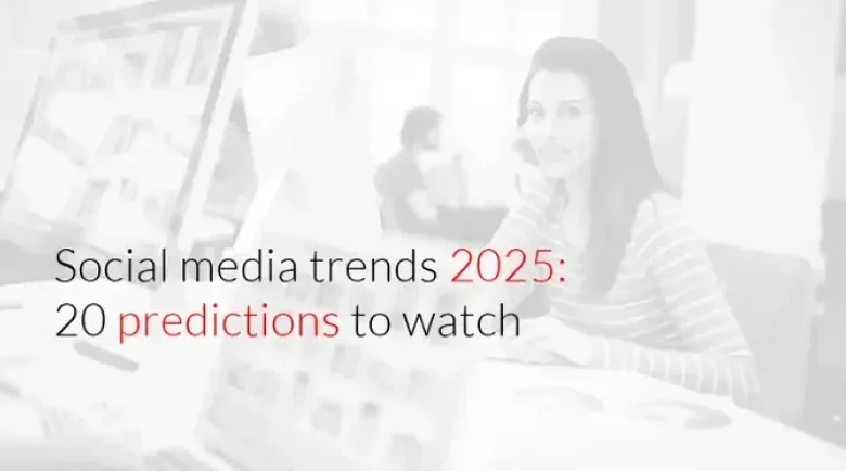 20 Predictions for Social Media in 2025 [Infographic]