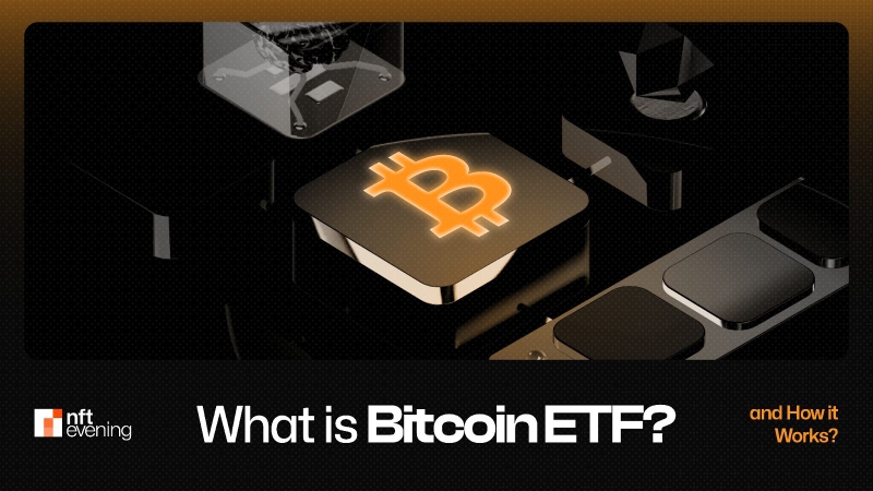 What is Bitcoin ETF and How Does it Work?