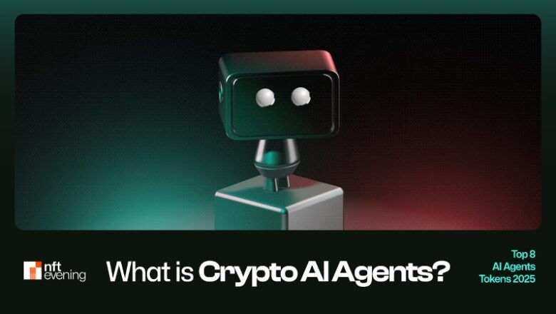 What Are Crypto AI Agents? Leading 8 AI Agents Tokens 2025